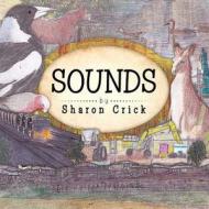 Sounds di Sharon Crick edito da Trafford Publishing