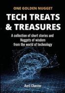 Tech Treats & Treasures di Avril Chester edito da Lulu.com