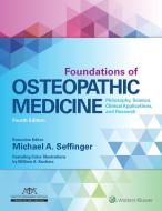 Foundations of Osteopathic Medicine di Michael Seffinger edito da Lippincott Williams&Wilki