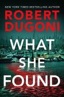 What She Found di Robert Dugoni edito da THOMAS & MERCER