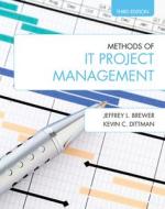 Methods of It Project Management: Third Edition di Jeffrey L. Brewer, Kevin C. Dittman edito da PURDUE UNIV PR