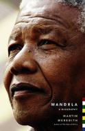 Mandela di Martin Meredith edito da PublicAffairs