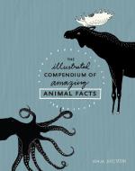 The Illustrated Compendium of Amazing Animal Facts di Maja Säfström edito da Random House LCC US