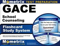 Gace School Counseling Flashcard Study System: Gace Test Practice Questions and Exam Review for the Georgia Assessments for the Certification of Educa di Gace Exam Secrets Test Prep Team edito da Mometrix Media LLC