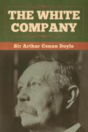 The White Company di Sir Arthur Conan Doyle edito da Bibliotech Press