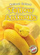 Yellow Animals di Christina Leaf edito da BELLWETHER MEDIA