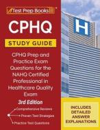 Cphq Study Guide: Cphq Prep And Practice di TPB PUBLISHING edito da Lightning Source Uk Ltd