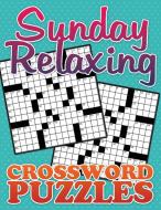Sunday Relaxing Crossword Puzzle di Speedy Publishing Llc edito da SPEEDY PUB LLC