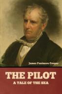 The Pilot di James Fenimore Cooper edito da Bibliotech Press