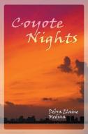 Coyote Nights di Debra Elaine Medina edito da Page Publishing Inc