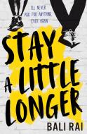 Stay A Little Longer di Bali Rai edito da Barrington Stoke Ltd