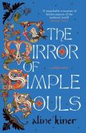 The Mirror of Simple Souls di Aline Kiner edito da PUSHKIN PR