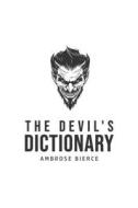 The Devil's Dictionary di Ambrose Bierce edito da Mary Publishing Company
