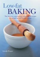 Low-fat Baking di Linda Fraser edito da Anness Publishing