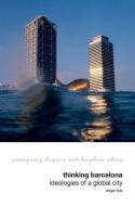 Thinking Barcelona di Edgar Illas edito da Liverpool University Press