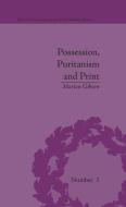 Possession, Puritanism and Print: Darrell, Harsnett, Shakespeare and the Elizabethan Exorcism Controversy di Marion Gibson edito da ROUTLEDGE