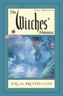 The Witches' Almanac: Issue 35, Spring 2016 to Spring 2017: Air: The Breath of Life di Andrew Theitic edito da HAMPTON ROADS PUB CO INC