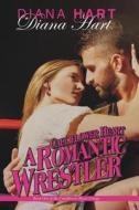 Cauliflower Heart: A Romantic Wrestler di Diana Hart edito da Headline Books