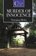 Murder of Innocence di Veronica Heley edito da Ostara Publishing