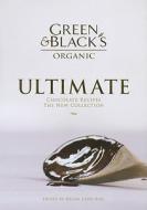 The Green & Black's Organic Ultimate Chocolate Recipes: The New Collection di Green & Black's edito da Kyle Cathie Limited