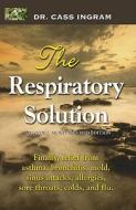 The Respiratory Solution di Cass Ingram edito da Knowledge House Publishers