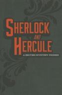 Sherlock and Hercule: A British Mystery Primer di Arthur Conan Doyle, Agatha Christie edito da ONE PEACE BOOKS