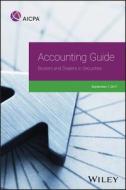 Accounting Guide: Brokers And Dealers In Securities 2017 di AICPA edito da John Wiley & Sons Inc