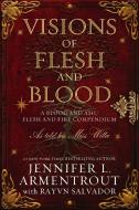 Visions of Flesh and Blood: A Blood and Ash/Flesh and Fire Compendium di Jennifer L. Armentrout edito da BLUE BOX PR