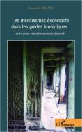 Les mécanismes énonciatifs dans les guides touristiques : di Annabelle Seoane edito da Editions L'Harmattan