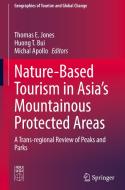 Nature-Based Tourism in Asia's Mountainous Protected Areas edito da Springer International Publishing
