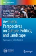Aesthetic Perspectives on Culture, Politics, and Landscape edito da Springer International Publishing