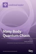 Many Body Quantum Chaos di SANDRO WIMBERGER edito da Lightning Source Uk Ltd
