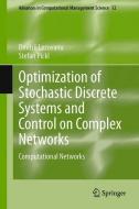 Optimization of Stochastic Discrete Systems and Control on Complex Networks di Dmitrii Lozovanu, Stefan Pickl edito da Springer-Verlag GmbH
