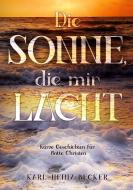 Die Sonne, die mir lacht di Karl-Heinz Becker edito da tredition