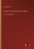 Dantons Tod; Ein Drama in vier Akten di Georg Büchner edito da Outlook Verlag