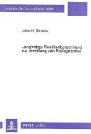 Langfristige Renditenberechnung zur Ermittlung von Risikoprämien di Lothar H. Bimberg edito da Lang, Peter GmbH