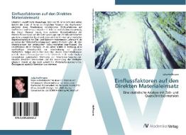 Einflussfaktoren auf den Direkten Materialeinsatz di Julia Hoffmann edito da AV Akademikerverlag