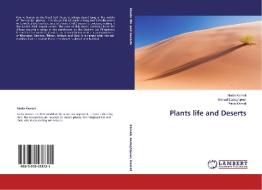Plants life and Deserts di Nadia Kamali, Ahmad Sadeghipour, Paria Kamali edito da LAP Lambert Academic Publishing