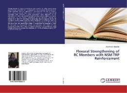 Flexural Strengthening of RC Members with NSM FRP Reinforcement di Avin Hasib Abdullah edito da LAP Lambert Academic Publishing