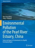 Environmental Pollution of the Pearl River Estuary, China di Philip S. Rainbow, Wen-Xiong Wang edito da Springer Berlin Heidelberg