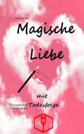 Magische Liebe mit Todesfolge di Markus Zemke edito da Books on Demand