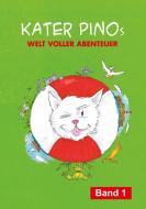 Kater Pinos Welt voller Abenteuer di Karin Gähler edito da Books on Demand