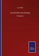 Geschichte des Dramas di J. L. Klein edito da Salzwasser-Verlag GmbH