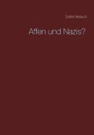 Affen und Nazis? di Detlef Alsbach edito da Books on Demand