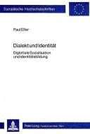 Dialekt und Identität di Paul Esser edito da Lang, Peter GmbH