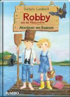 Robby aus der Räuberhöhle. Abenteuer am Badesee di Barbara Landbeck edito da Jumbo Neue Medien + Verla