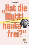 "Hat die Mutti heute frei?" di Felix Schenk edito da Gräfe und Unzer Edition