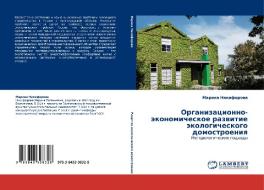 Organizatsionno-ekonomicheskoe Razvitie Ekologicheskogo Domostroeniya di Nikiforova Marina edito da Lap Lambert Academic Publishing
