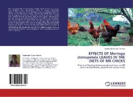 EFFECTS OF Moringa stenopetala LEAVES IN THE DIETS OF RIR CHICKS di Workinesh Tiruneh Teshale edito da LAP Lambert Academic Publishing