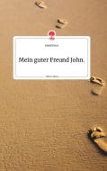 Mein guter Freund John. Life is a Story - story.one di David Peter edito da story.one publishing